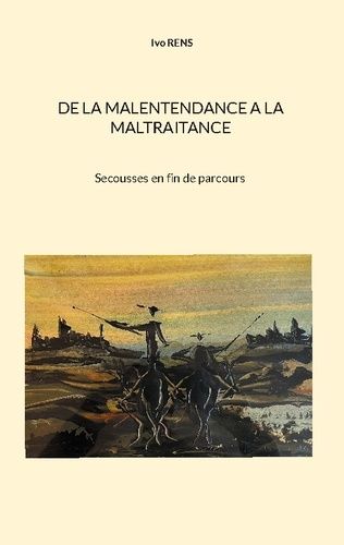 Emprunter De la malentendance a la maltraitance. Secousses en fin de parcours livre