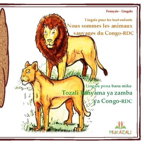 Emprunter Nous sommes les animaux sauvages du congo rdc. lingala pour les tout petits enfants livre