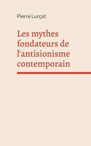 Emprunter Les mythes fondateurs de l'antisionisme contemporain livre