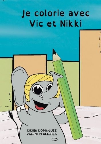 Emprunter Je colorie avec Vic et Nikki livre