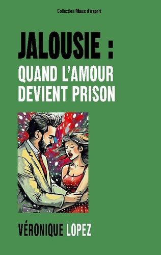 Emprunter Jalousie : quand l'amour devient prison livre