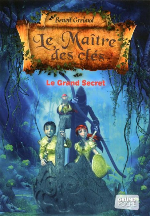 Emprunter Le maître des clés Tome 3 : Le Grand Secret livre