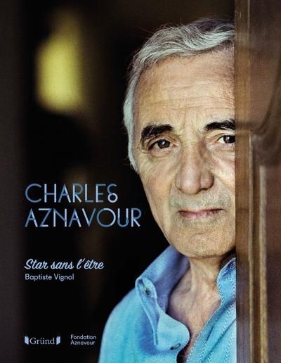 Emprunter Charles Aznavour. Star sans l'être livre