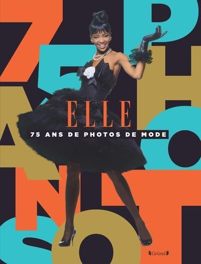 Emprunter Elle. 75 ans de photos de mode livre