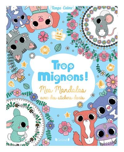 Emprunter Trop Mignons ! Mes Mandalas avec des stickers dorés livre