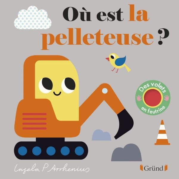 Emprunter Où est la pelleteuse ? Avec des volets en feutrine et un miroir livre