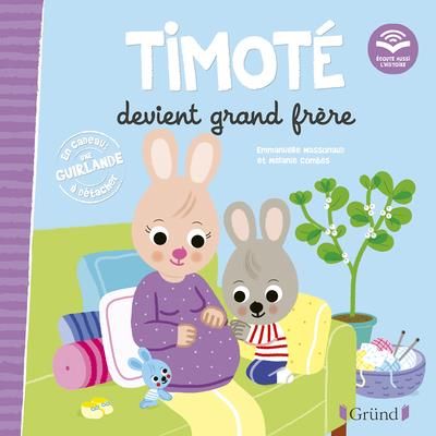 Emprunter Timoté : Timoté devient grand frère. Avec une guirlande à détacher livre