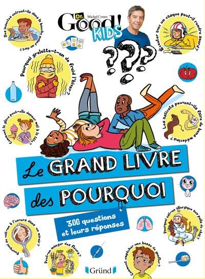 Emprunter Dr Good ! Kids - Le grand livre des pourquoi NED livre