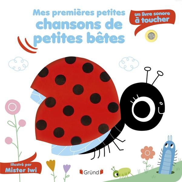 Emprunter Mes premières petites chansons de petites bêtes. Un livre sonore à toucher livre