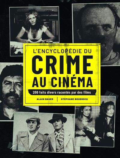 Emprunter L'encyclopédie du crime au cinéma. 200 faits divers racontés par des films livre