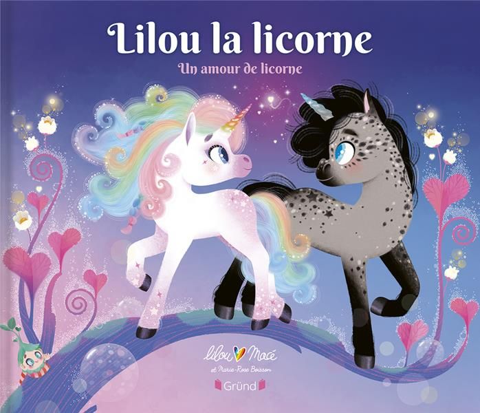 Emprunter Lilou la licorne. Un amour de licorne livre