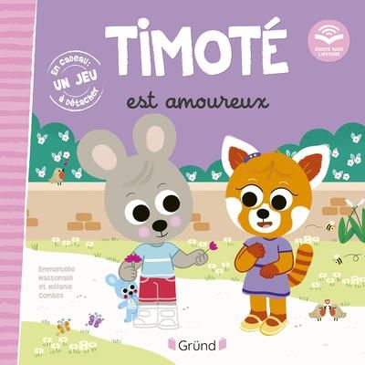 Emprunter Timoté : Timoté est amoureux. Avec 1 jeu à détacher livre