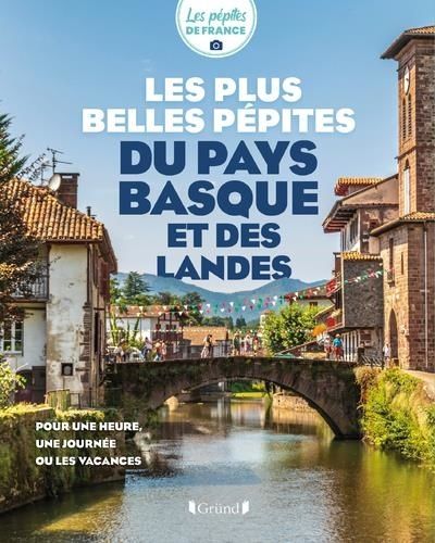 Emprunter Les plus belles pépites du Pays basque et des Landes livre