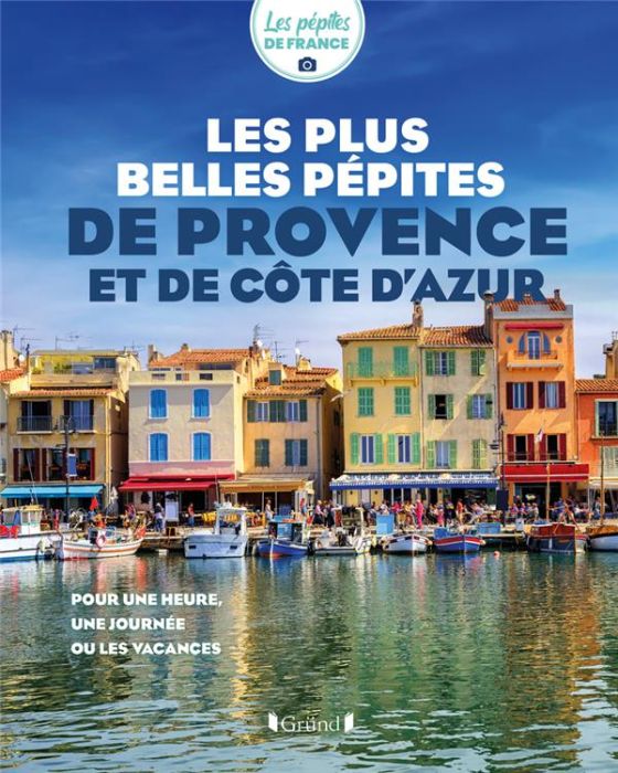 Emprunter Les plus belles pépites de Provence et de Côte d'azur livre