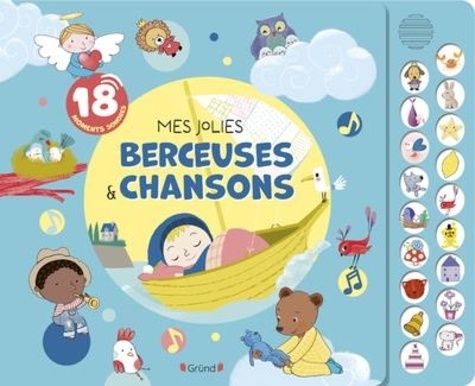 Emprunter Mes jolies berceuses et chansons. 18 moments sonores livre