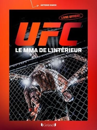 Emprunter UFC Livre officiel. Le MMA de l'intérieur livre