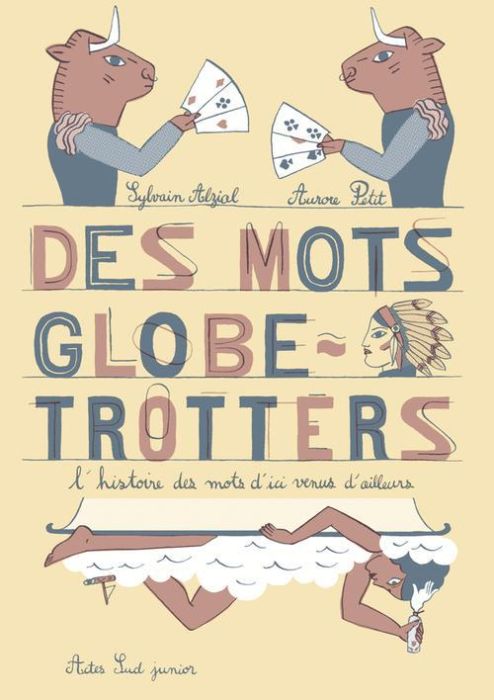 Emprunter Des mots globe-trotters. L'histoire des mots d'ici venus d'ailleurs livre