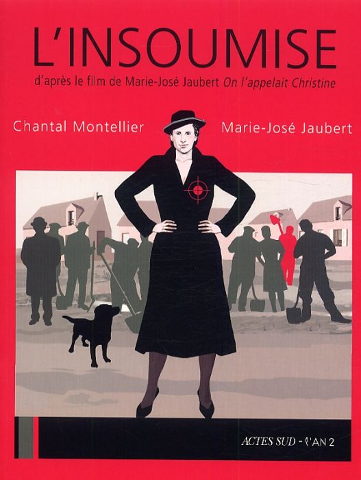 Emprunter L'insoumise. D'après le film de Marie-José Jaubert 