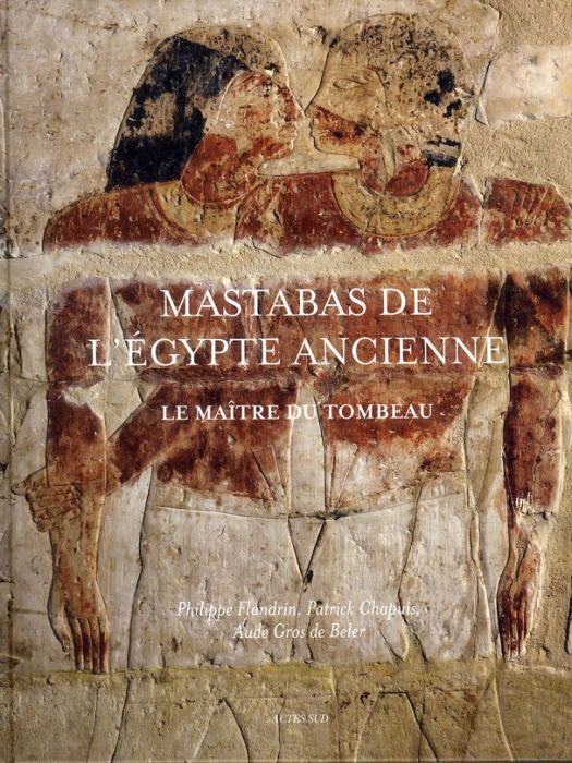 Emprunter Mastabas de l'Egypte ancienne. Le maître du tombeau livre