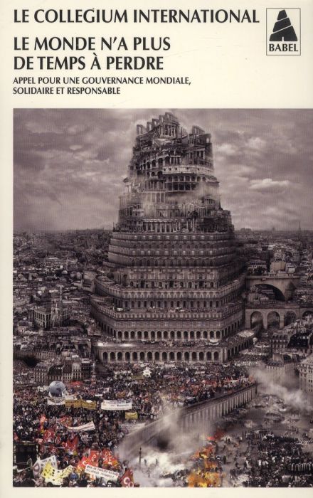 Emprunter Le monde n'a plus de temps à perdre. Appel pour une gouvernance mondiale solidaire et responsable livre