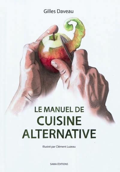 Emprunter Le manuel de cuisine alternative livre