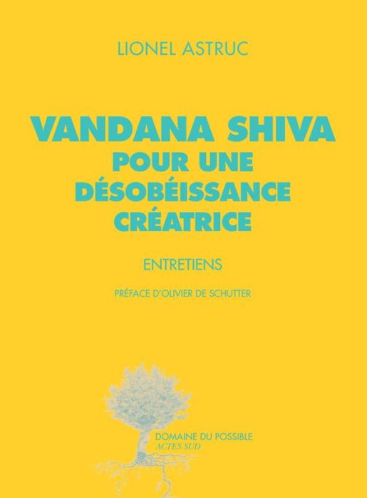 Emprunter Vandana Shiva, pour une désobéissance créatrice. Entretiens livre