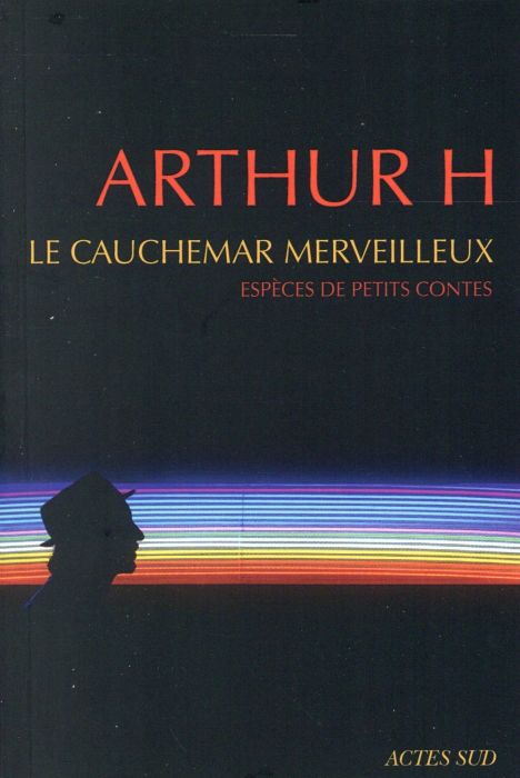 Emprunter Le cauchemar merveilleux. Espèces de petits contes livre