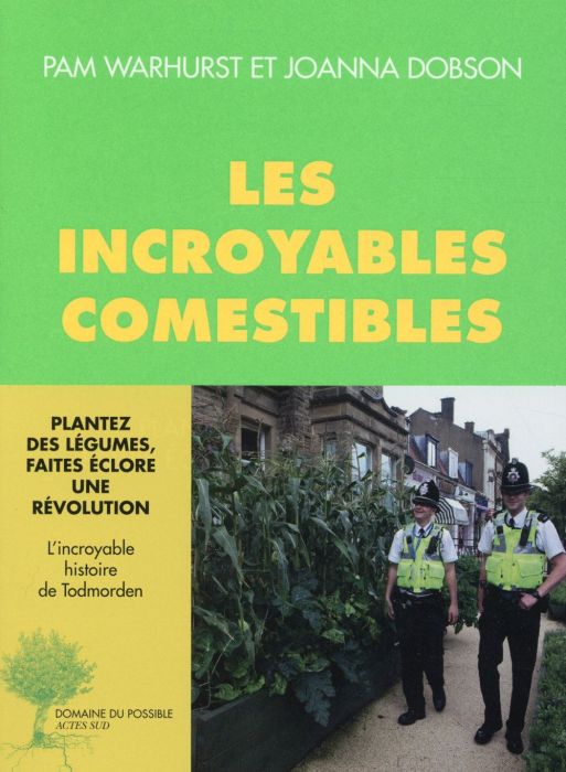 Emprunter Les incroyables comestibles. Plantez des légumes, faites éclore une révolution livre