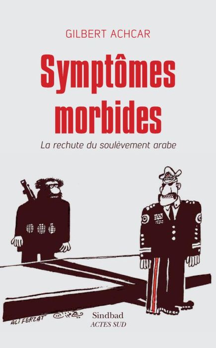 Emprunter Symptômes morbides. La rechute du soulèvement arabe livre