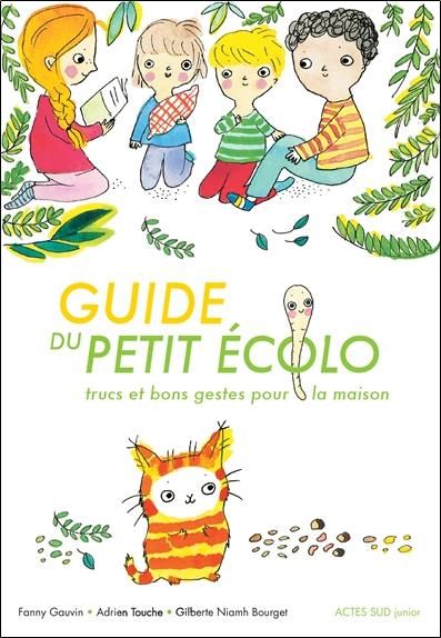 Emprunter Guide du petit écolo. Trucs et bons gestes pour la maison livre