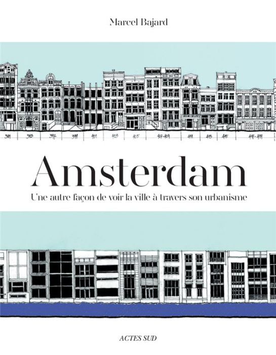 Emprunter Amsterdam. Une autre façon de voir la ville à travers son urbanisme livre