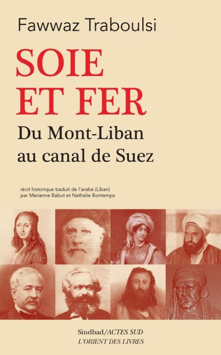 Emprunter Soie et fer. Du Mont-Liban au Canal de Suez livre