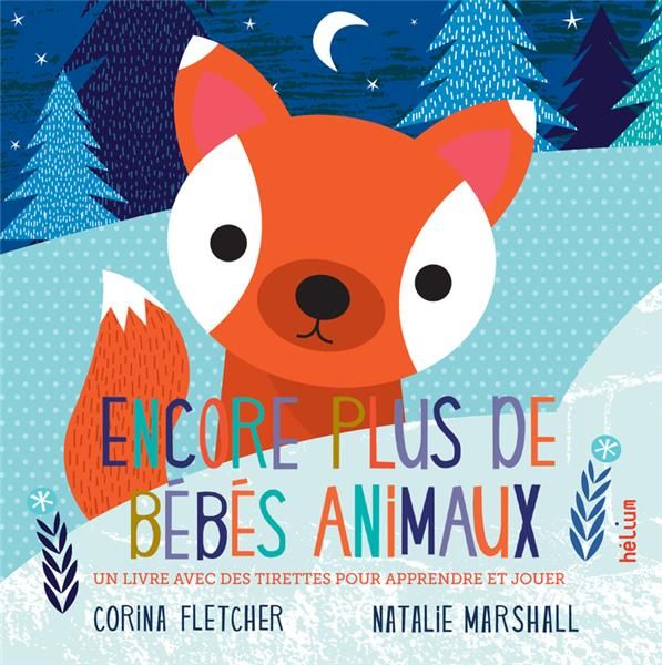 Emprunter Encore plus de bébés animaux. Un livre avec des tirettes pour apprendre et jouer livre