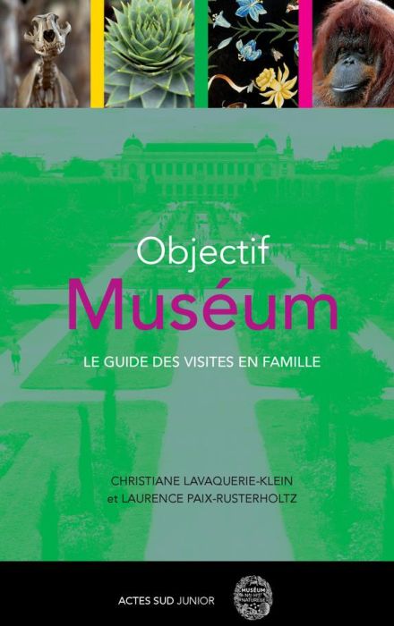 Emprunter Objectif muséum. Le guide des visites en famille livre