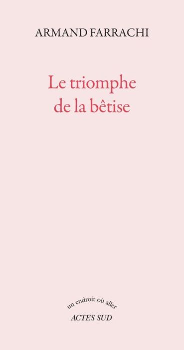 Emprunter Le triomphe de la bêtise. Ou Le gâteau au chocolat du président Donald Trump livre