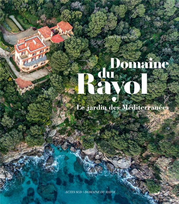 Emprunter Domaine du Rayol. Le jardin des Méditerranées livre