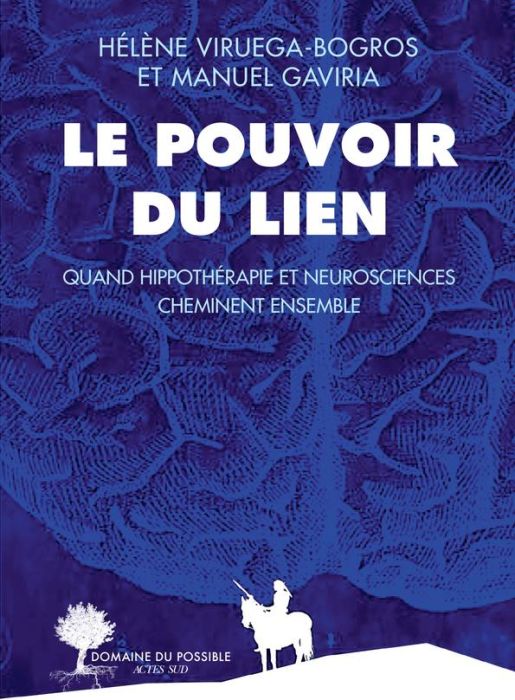 Emprunter Le pouvoir du lien. Quand hippothérapie et neurosciences cheminent ensemble livre