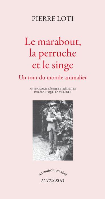 Emprunter Le marabout, la perruche et le singe. Un tour du monde animalier livre