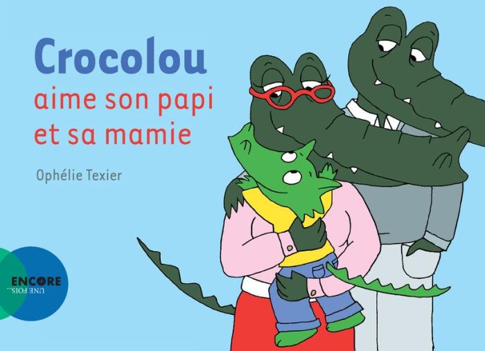 Emprunter Crocolou : Crocolou aime son papi et sa mamie livre