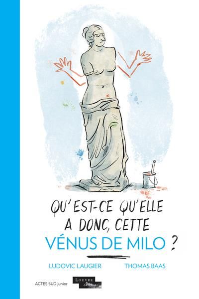 Emprunter Qu'est-ce qu'elle a donc, cette Vénus de Milo ? livre