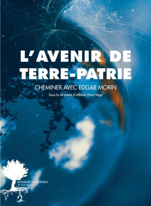 Emprunter L'avenir de Terre-Patrie. Cheminer avec Edgar Morin livre