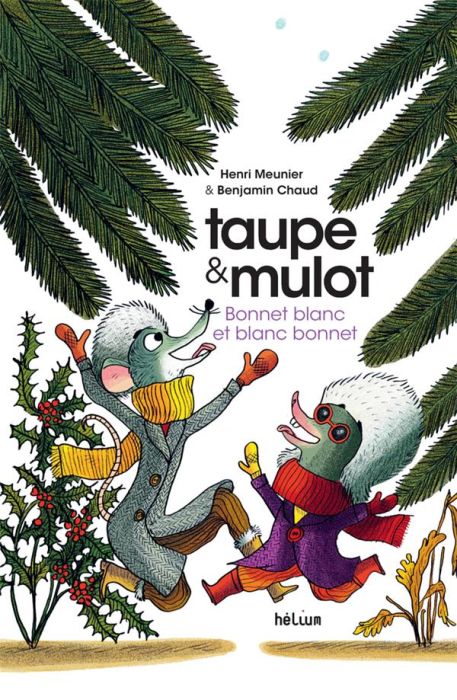 Emprunter Taupe & Mulot Tome 4 : Bonnet blanc et blanc bonnet livre