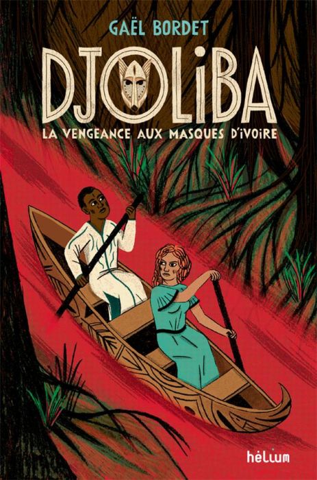 Emprunter Djoliba. La vengeance aux masques d'ivoire livre