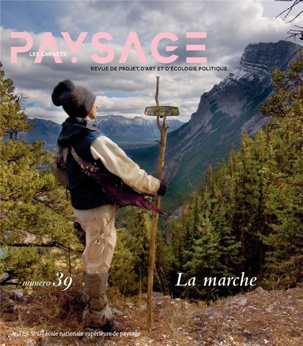 Emprunter Les carnets du paysage N° 39 : La marche livre