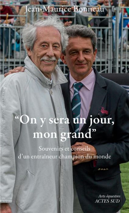 Emprunter On y sera un jour, mon grand. Souvenirs et conseils d'en entraîneur du champion du monde livre