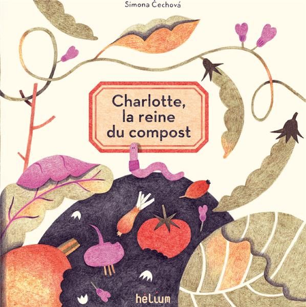 Emprunter Charlotte, la reine du compost livre