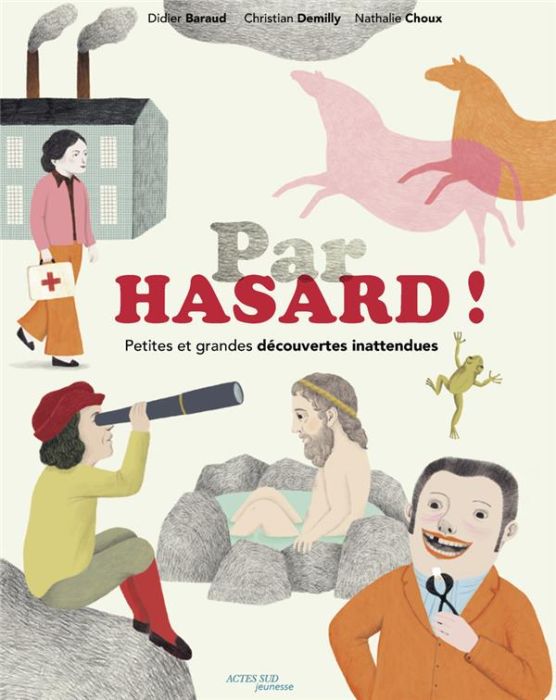 Emprunter Par hasard ! Petites et grandes découvertes inattendues livre