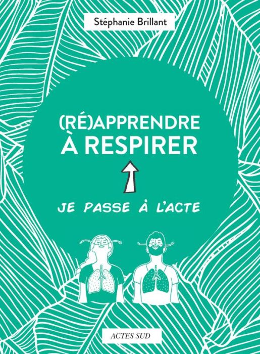 Emprunter (Ré)apprendre à respirer livre