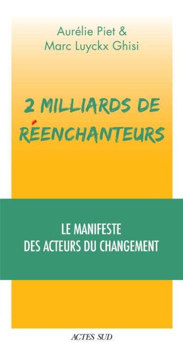 Emprunter 2 milliards de réenchanteurs. Le manifeste des acteurs du changement livre