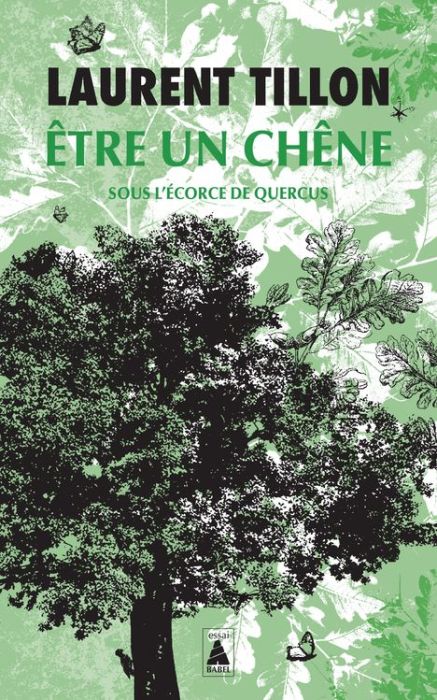 Emprunter Etre un chêne. Sous l'écorce de Quercus livre